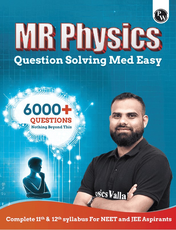 MR Physics Questions Solving Med Easy | Chapterwise and Topicwise 6000 Plus Practice Questions with Answer Keys | Complete Class 11 & 12 Syllabus For NEET and JEE